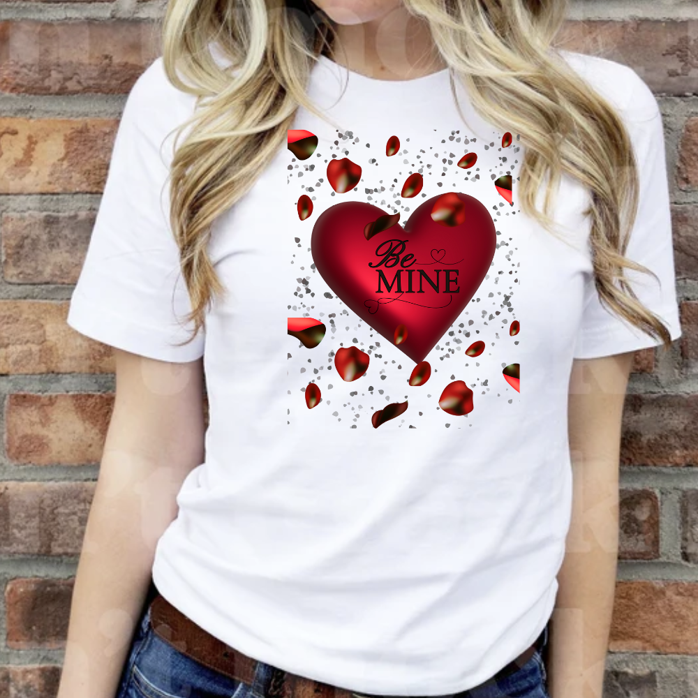 Valentine Be Mine/T Shirt/Sweat Shirt/Hoodie