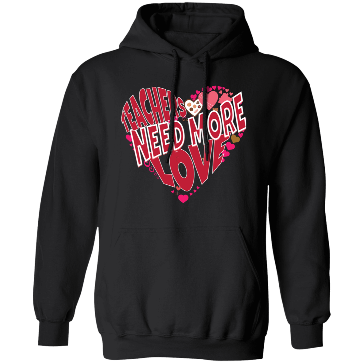 Teachers Need Love/T Shirt/Sweat Shirt/Hoodie