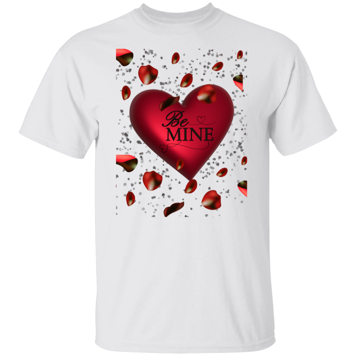 Valentine Be Mine/T Shirt/Sweat Shirt/Hoodie