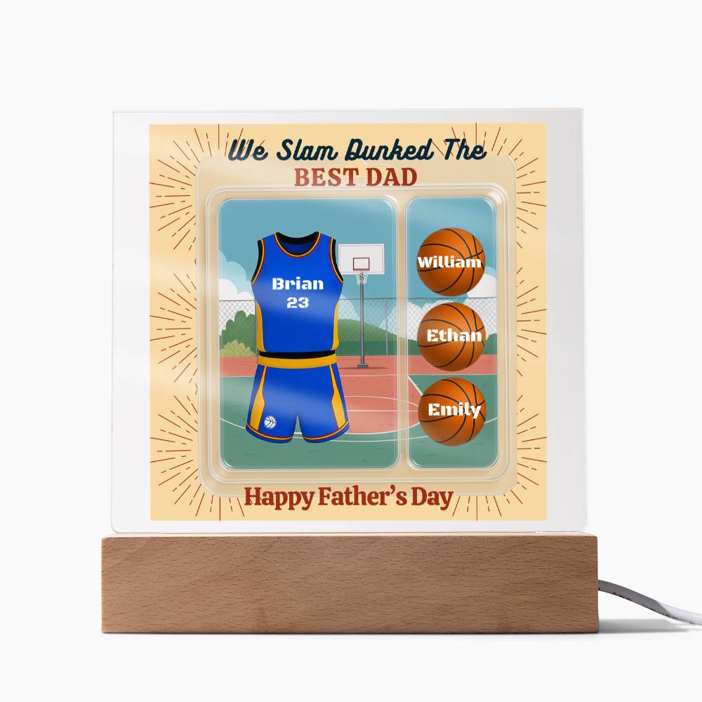 LED Base Acrylic Square Plaque - Slam Dunked The Best Dad - Basket Ball