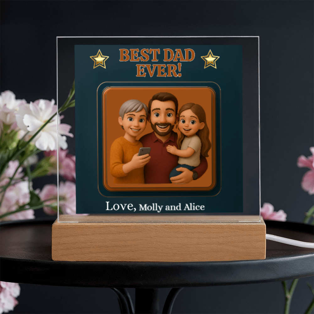 Acrylic Square Plaque - Best Dad Ever - Turn Dad Into a Fun 3D Character
